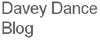 http://daveydanceblog.com - İlginç bir site...